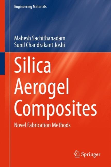 Silica Aerogel Composites: Novel Fabrication Methods