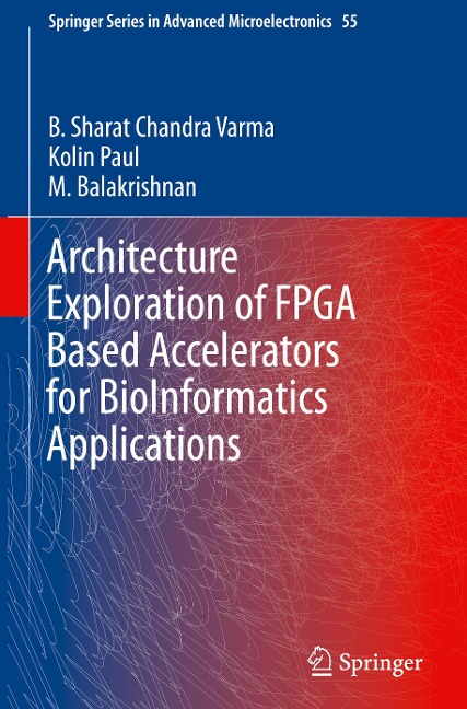 Architecture Exploration of FPGA Based Accelerators for BioInformatics Applications