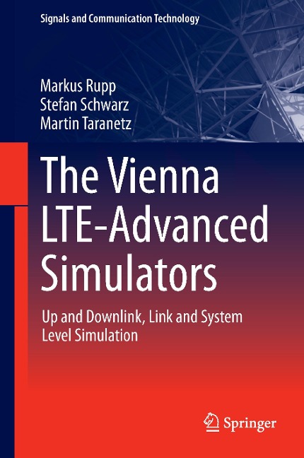 The Vienna LTE-Advanced Simulators: Up and Downlink, Link and System Level Simulation