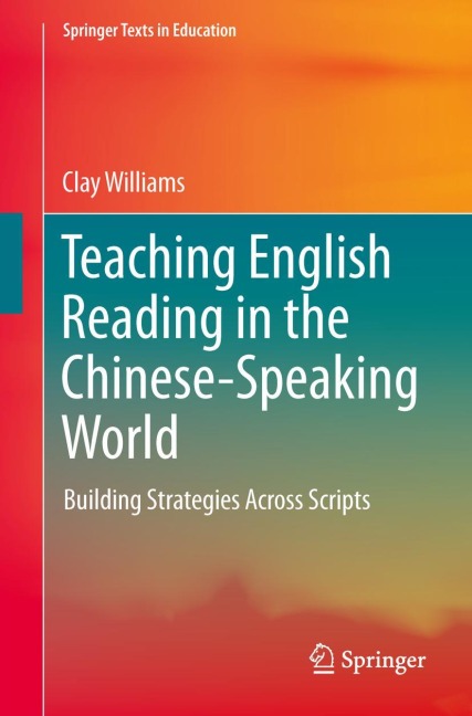 Teaching English Reading in the Chinese-Speaking World: Building Strategies Across Scripts