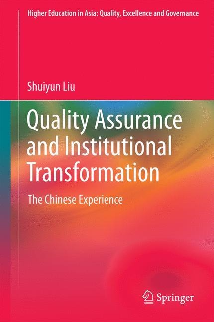 Quality Assurance and Institutional Transformation: The Chinese Experience