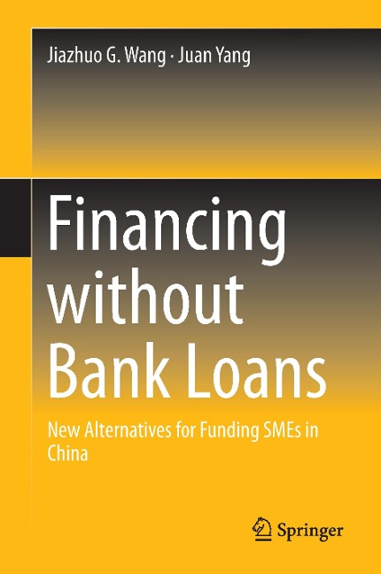 Financing without Bank Loans: New Alternatives for Funding SMEs in China