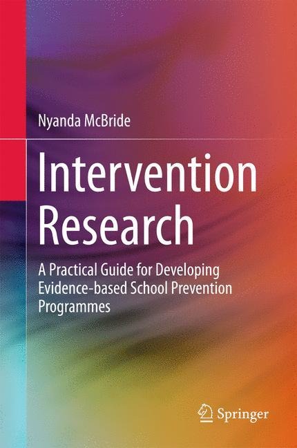 Intervention Research: A Practical Guide for Developing Evidence-based School Prevention Programmes
