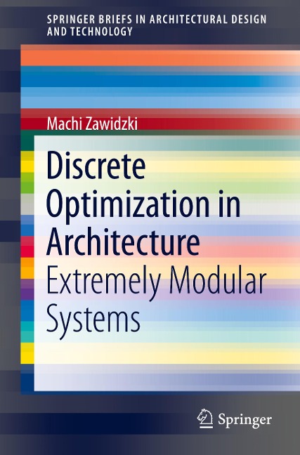 Discrete Optimization in Architecture: Extremely Modular Systems