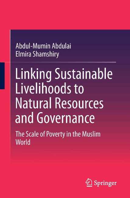 Linking Sustainable Livelihoods to Natural Resources and Governance: The Scale of Poverty in the Muslim World