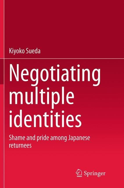 Negotiating multiple identities: Shame and pride among Japanese returnees