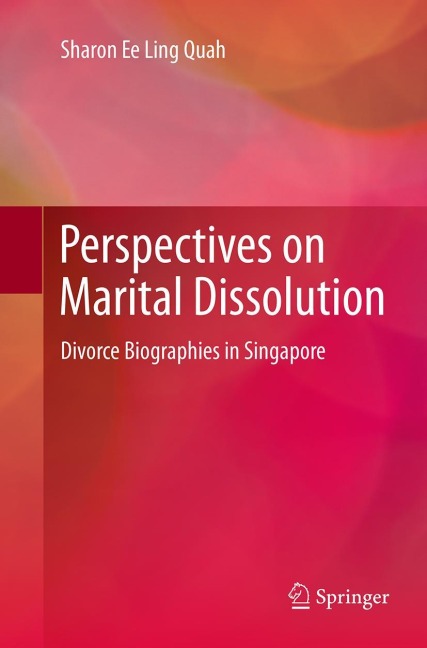 Perspectives on Marital Dissolution: Divorce Biographies in Singapore