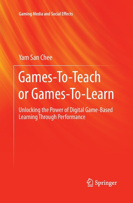 Games-To-Teach or Games-To-Learn: Unlocking the Power of Digital Game-Based Learning Through Performance