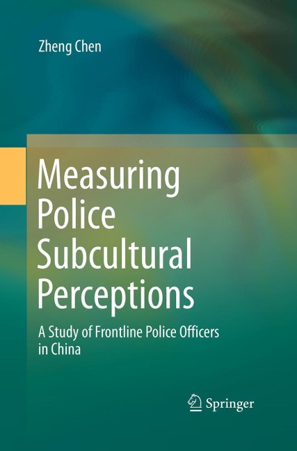 Measuring Police Subcultural Perceptions: A Study of Frontline Police Officers in China