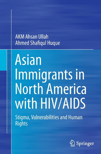 Asian Immigrants in North America with HIV/AIDS: Stigma, Vulnerabilities and Human Rights