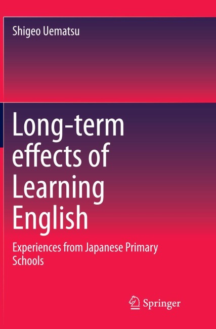 Long-term effects of Learning English: Experiences from Japanese Primary Schools