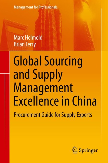 Global Sourcing and Supply Management Excellence in China: Procurement Guide for Supply Experts