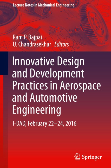 Innovative Design and Development Practices in Aerospace and Automotive Engineering: I-DAD, February 22 - 24, 2016