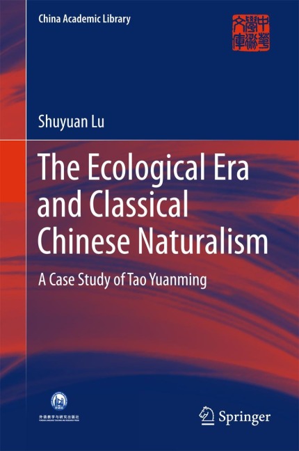 The Ecological Era and Classical Chinese Naturalism: A Case Study of Tao Yuanming