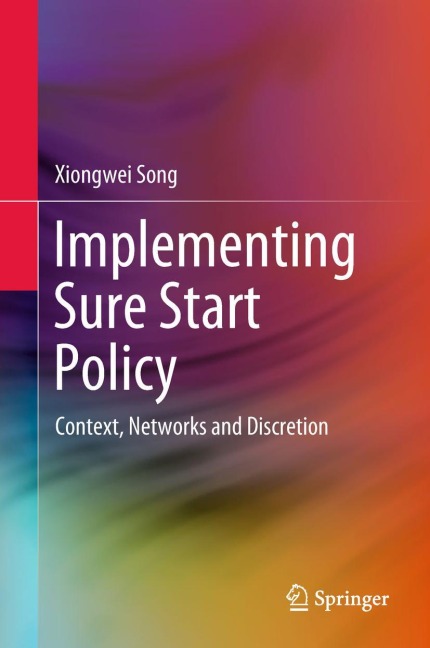 Implementing Sure Start Policy: Context, Networks and Discretion