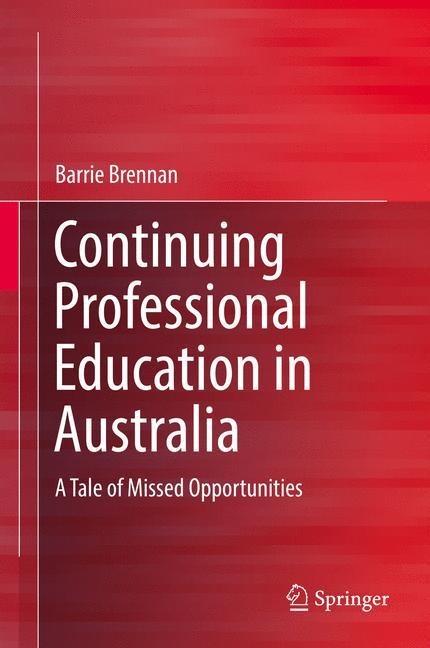 Continuing Professional Education in Australia: A Tale of Missed Opportunities