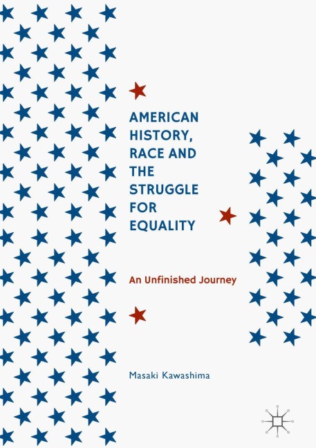American History, Race and the Struggle for Equality: An Unfinished Journey