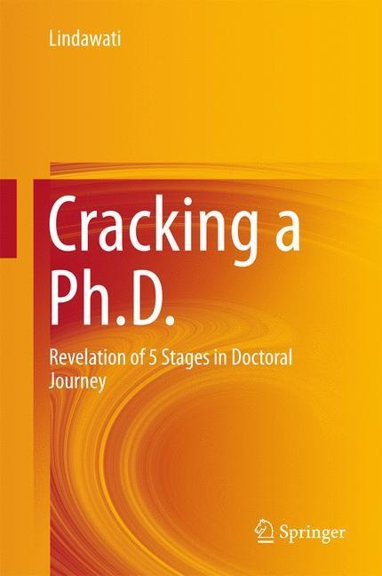 Cracking a Ph.D.: Revelation of 5 Stages in Doctoral Journey
