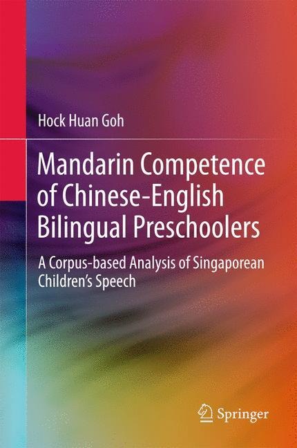 Mandarin Competence of Chinese-English Bilingual Preschoolers: A Corpus-based Analysis of Singaporean Childrens Speech