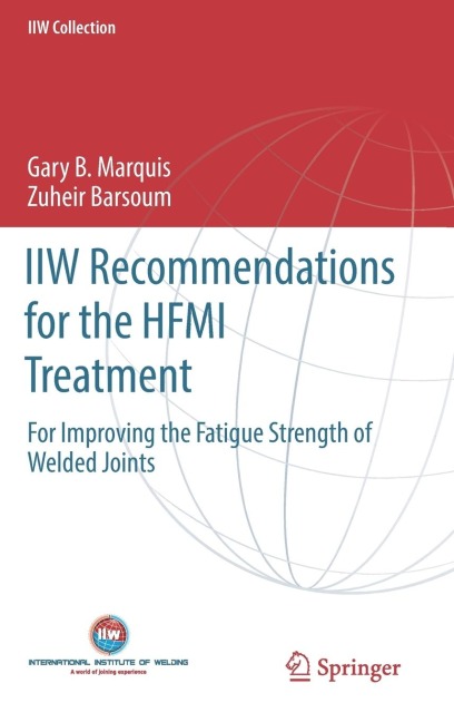 Iiw Recommendations for the Hfmi Treatment: For Improving the Fatigue Strength of Welded Joints