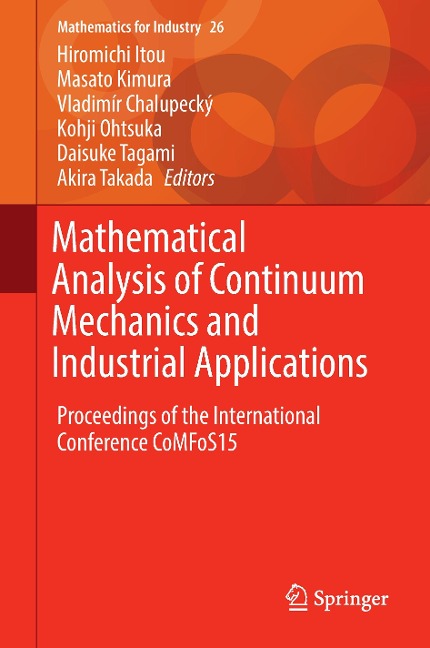 Mathematical Analysis of Continuum Mechanics and Industrial Applications: Proceedings of the International Conference CoMFoS15