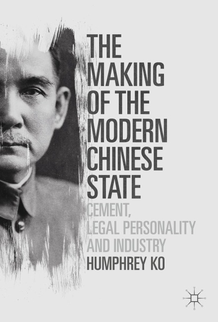 The Making of the Modern Chinese State: Cement, Legal Personality and Industry