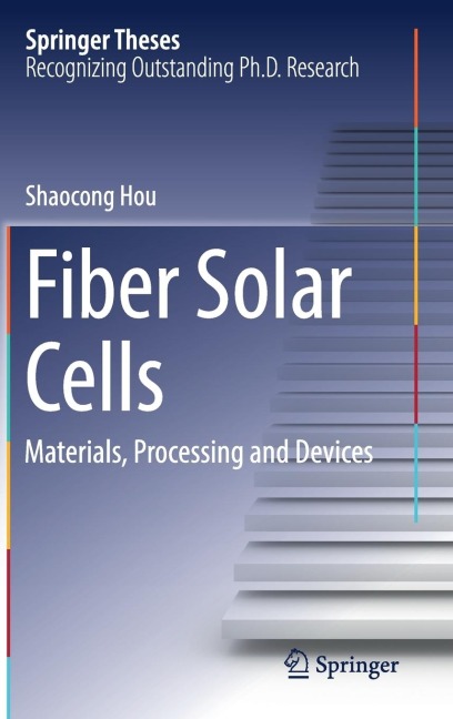 Fiber Solar Cells: Materials, Processing and Devices