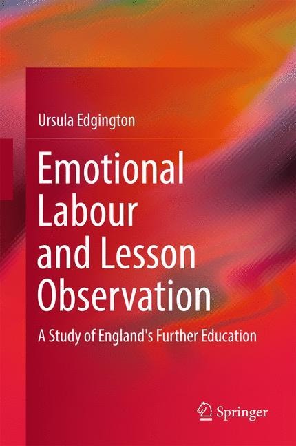 Emotional Labour and Lesson Observation: A Study of Englands Further Education
