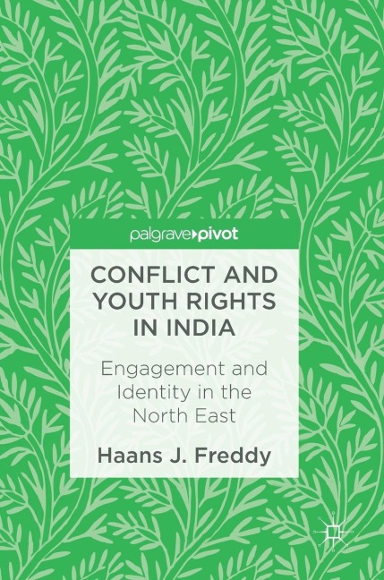 Conflict and Youth Rights in India: Engagement and Identity in the North East