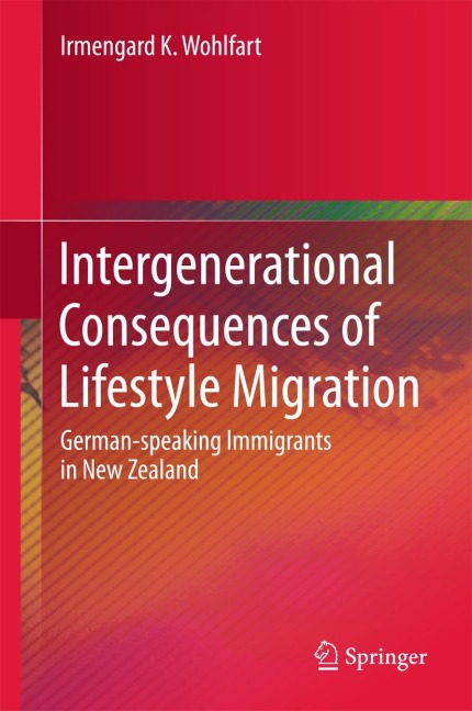 Intergenerational Consequences of Lifestyle Migration: German-speaking Immigrants in New Zealand