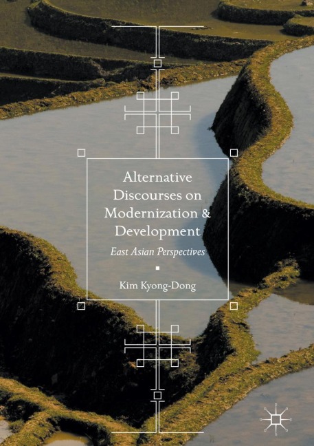 Alternative Discourses on Modernization and Development: East Asian Perspectives