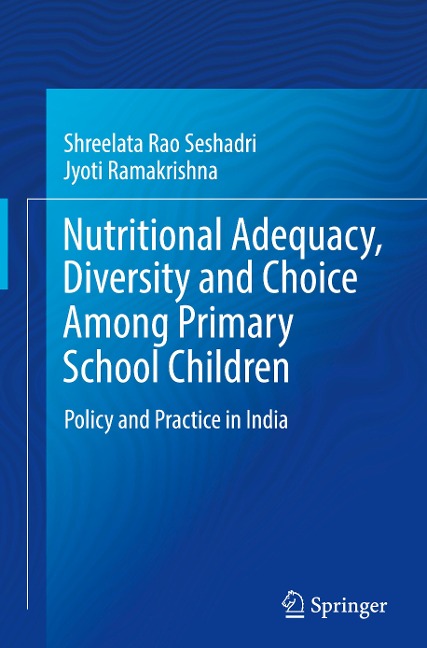 Nutritional Adequacy, Diversity and Choice Among Primary School Children: Policy and Practice in India