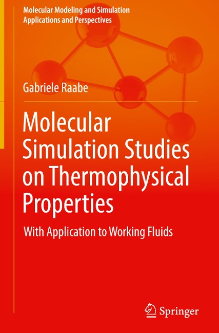 Molecular Simulation Studies on Thermophysical Properties: With Application to Working Fluids