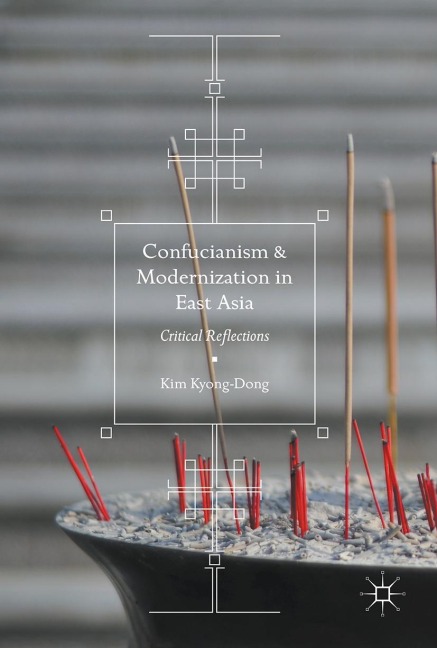 Confucianism and Modernization in East Asia: Critical Reflections