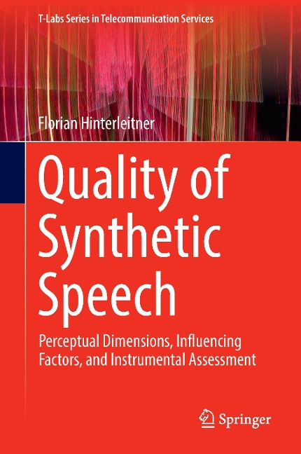 Quality of Synthetic Speech: Perceptual Dimensions, Influencing Factors, and Instrumental Assessment