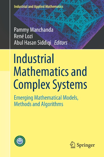 Industrial Mathematics and Complex Systems: Emerging Mathematical Models, Methods and Algorithms