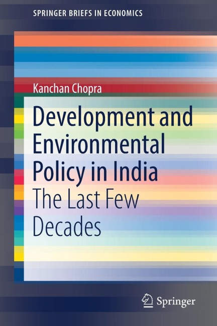 Development and Environmental Policy in India: The Last Few Decades
