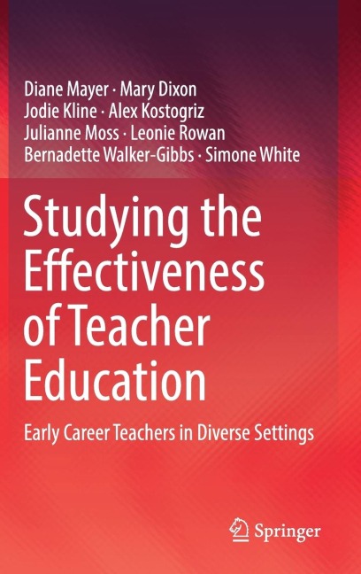 Studying the Effectiveness of Teacher Education: Early Career Teachers in Diverse Settings