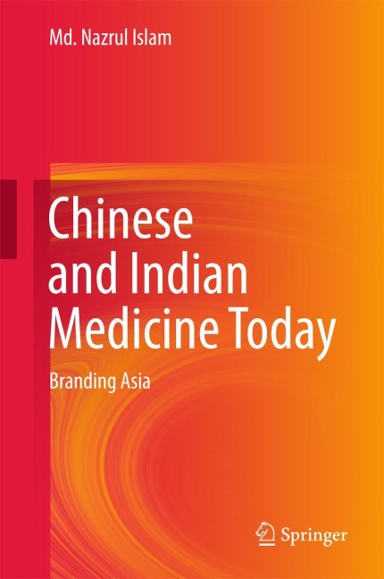 Chinese and Indian Medicine Today: Branding Asia