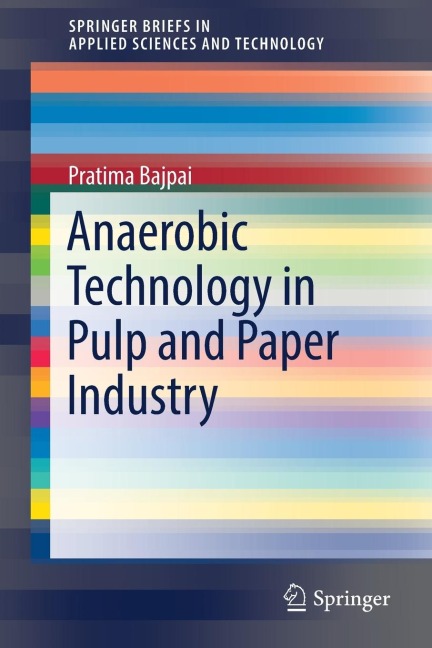 Anaerobic Technology in Pulp and Paper Industry