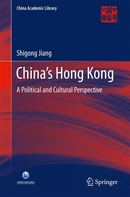 Chinas Hong Kong: A Political and Cultural Perspective