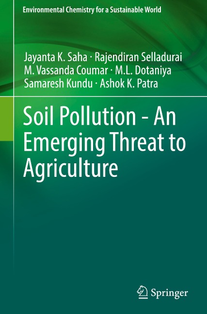 Soil Pollution - An Emerging Threat to Agriculture