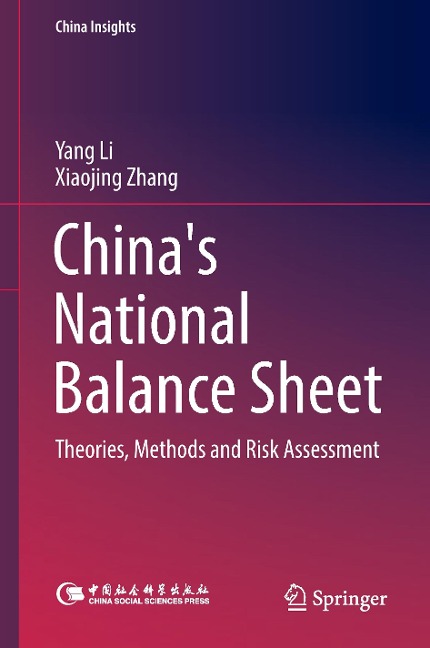 Chinas National Balance Sheet: Theories, Methods and Risk Assessment