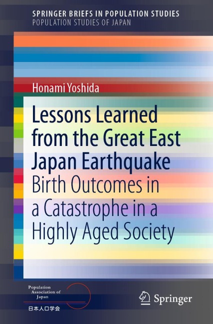 Lessons Learned from the Great East Japan Earthquake: Birth Outcomes in a Catastrophe in a Highly Aged Society