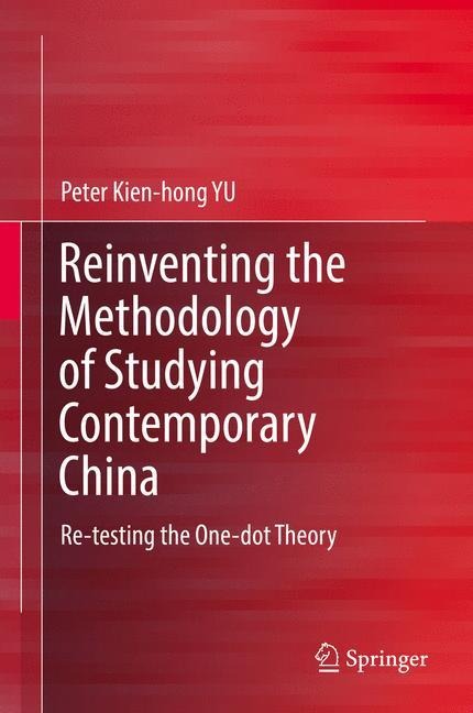 Reinventing the Methodology of Studying Contemporary China: Re-testing the One-dot Theory