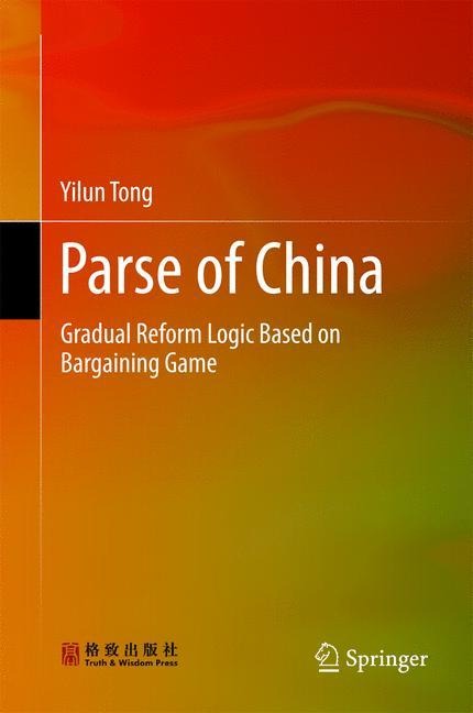 Parse of China: Gradual Reform Logic Based on Bargaining Game