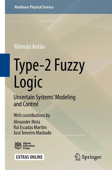 Type-2 Fuzzy Logic: Uncertain Systems' Modeling and Control