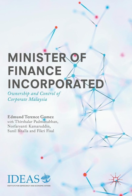 Minister of Finance Incorporated: Ownership and Control of Corporate Malaysia