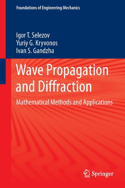 Wave Propagation and Diffraction: Mathematical Methods and Applications
