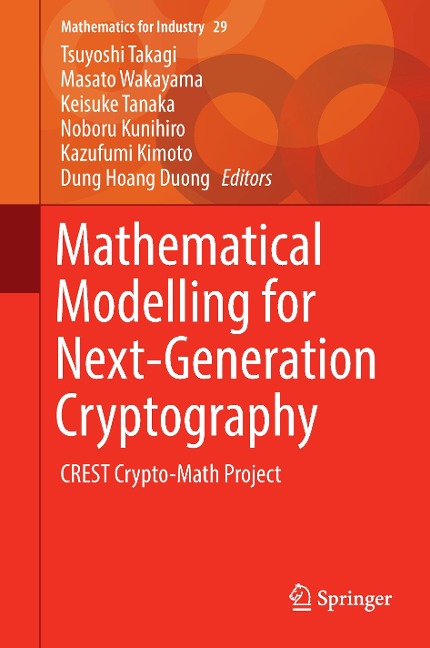Mathematical Modelling for Next-Generation Cryptography: CREST Crypto-Math Project